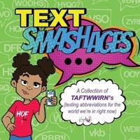 Text Smashages