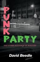 Punk Party and Other Accounts of Mischief