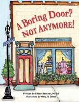 A Boring Door? NOT ANYMORE!