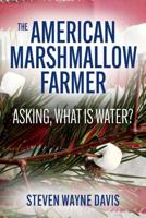 The American Marshmallow Farmer
