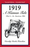 1919 - A Kansas Tale Part II: An American Tale