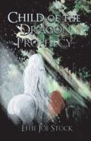 Child of the Dragon Prophecy