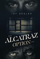 The Alcatraz Option