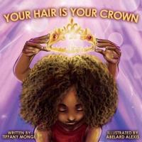 Your Hair Is Your Crown