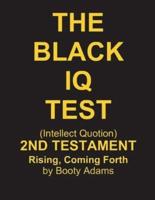 The Black IQ Test - 2nd Testament