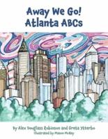 Away We Go! Atlanta ABCs
