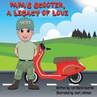 Papa's Scooter, a Legacy of Love
