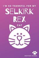 I'm So Thankful For My Selkirk Rex Cat Gratitude Journal