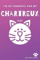 I'm So Thankful For My Chartreux Cat Gratitude Journal