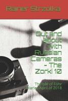 Out and About With Russian Cameras - The Zorki 10
