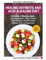 Acid Alkaline Diet And Keto Diet: Includes 2 Manuscripts - The Acid Alkaline Diet for Beginners and Easy Keto Diet For Beginners: Anti-Inflammatory Foods, Keto Recipes: Get Healthy And Weight Loss