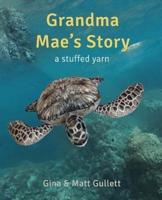 Grandma Mae's Story