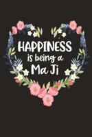 Happiness Is Being a Ma Ji