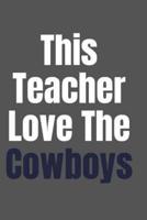 This Teacher Love the Cowboys
