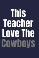 This Teacher Love the Cowboys