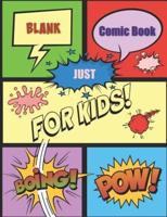 Blank Comic Book Just for Kids Boing! Pow!