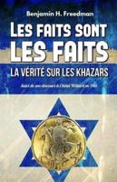 Les Faits Sont Les Faits, La Vérité Sur Les Khazars (Annotated)