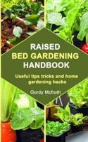 Raised Bed Gardening Handbook