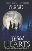 Wild Hearts: Circle of Darkness: Book One