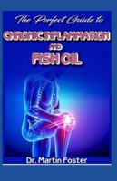 The Perfect Guide To Chronic Inflammation and Fish Oil