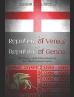 The Republic of Venice and Republic of Genoa
