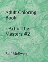 Adult Coloring Book - Art of the Masters #2