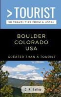 Greater Than a Tourist- Boulder Colorado USA