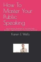 How To Master Your Public Speaking