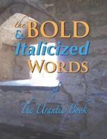 The BOLD & ITALICIZED Words