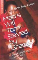 Man's Will Torn Saved By Grace