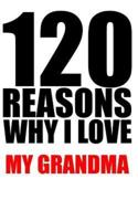 120 Reasons Why I Love My Grandma