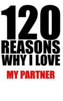 120 Reasons Why I Love My Partner