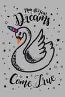 May All Your Dreams Come True Swanicorn 2019 to 2020 Academic Organiser For Students, Teachers & Parents