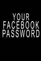 Your Facebook Password