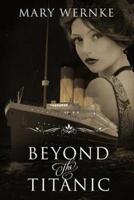 Beyond the Titanic