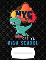 NYC Skater See Ya High School