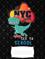 NYC Skater See Ya School