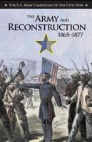 The Army and Reconstruction, 1865-1877