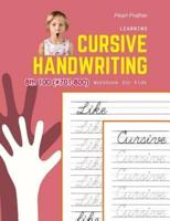 Learning Cursive Handwriting Workbook for Kids