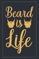 Beard Is Life