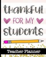 Thankful For My Students - Teacher Planner