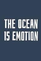 The Ocean Is Emotion