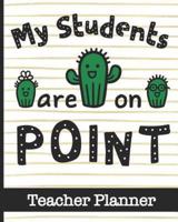 My Students Are On Point - Teacher Planner