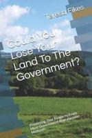 Could You Lose Your Land To The Government?