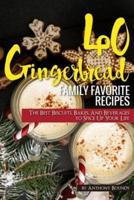 40 Gingerbread Family Favorite Recipes