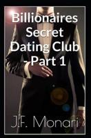 Billionaires Secret Dating Club - Part 1