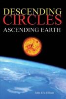 Descending Circles Ascending Earth