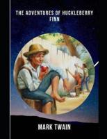 The Adventures of Huckleberry Finn (Annotated)