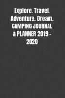 Explore. Travel. Adventure. Dream. CAMPING JOURNAL & PLANNER 2019 - 2020