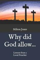 Why Did God Allow...